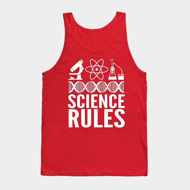 Science Rules Science Lover Gift Tank Top by AstroGearStore